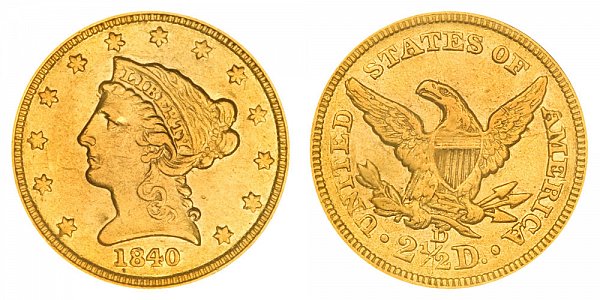 1840 D Liberty Head $2.50 Gold Quarter Eagle - 2 1/2 Dollars 