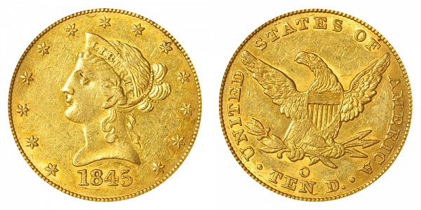 1845 O Liberty Head $10 Gold Eagle - Ten Dollars 