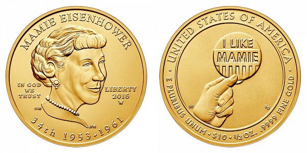 2015 W Mamie Eisenhower First Spouse Gold Bullion Coin - Brilliant Uncirculated 1/2oz Half Ounce Gold 